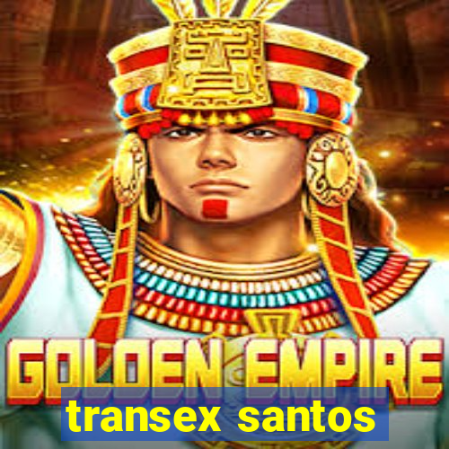 transex santos